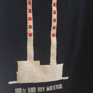 T-Shirt (100% BAD BOY MATERIAL)